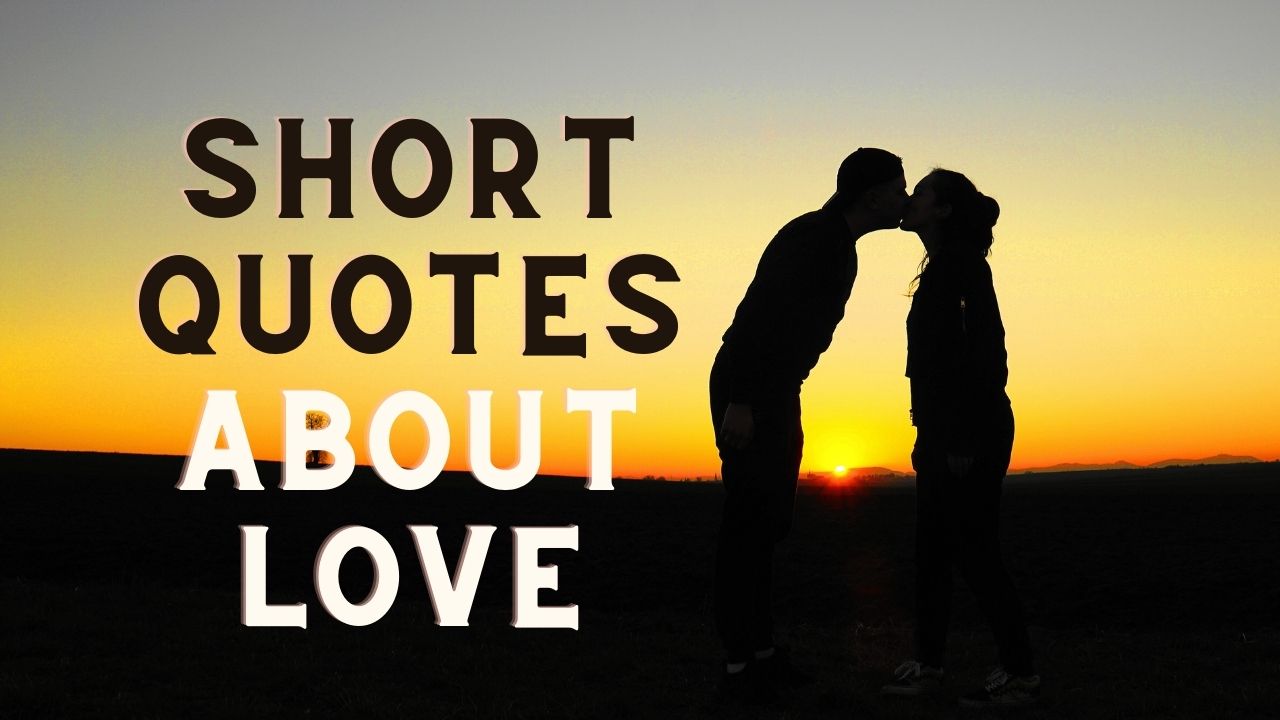 New Short Quotes About Love | 199+ Best Love Quotes | Luvstoc