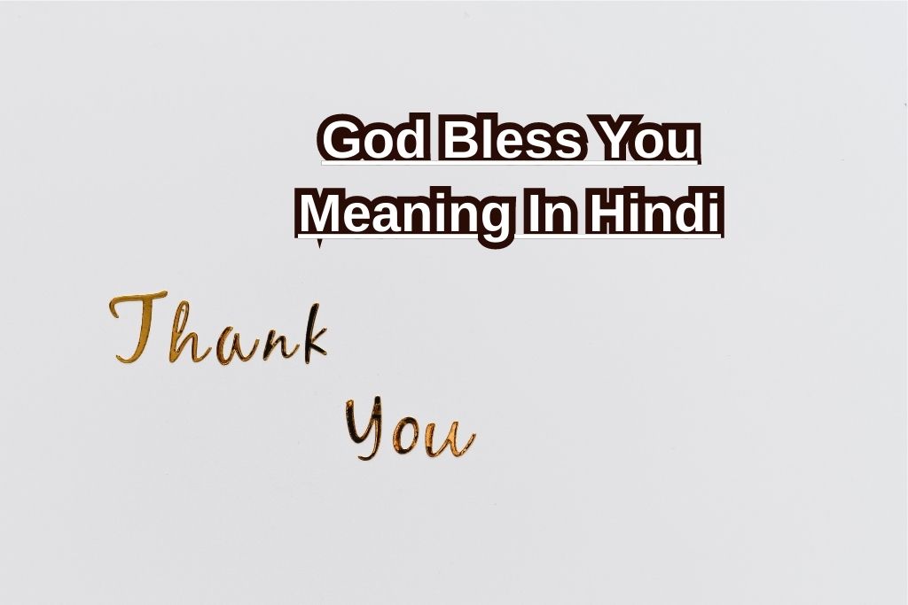 God Bless You Meaning In Hindi
