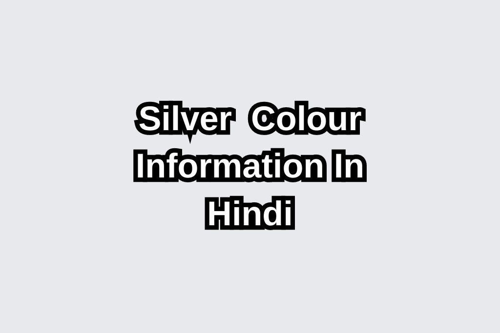 Silver Colour In Hindi