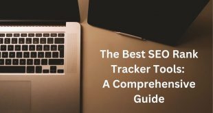 The Best SEO Rank Tracker Tools A Comprehensive Guide