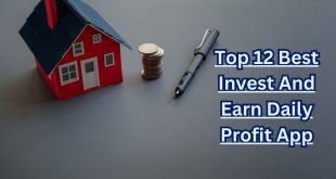 Top 12 Best Invest And Earn Daily Profit App